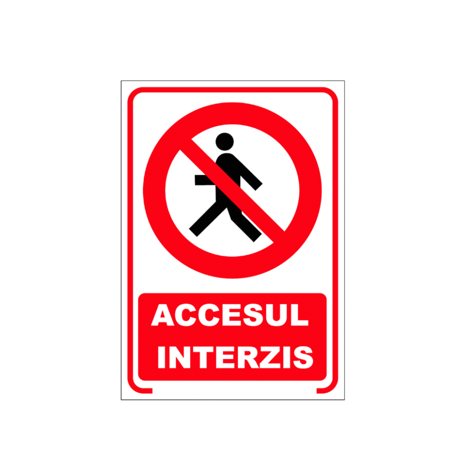 Accesul interzis, semn din plastic, 20x30cm