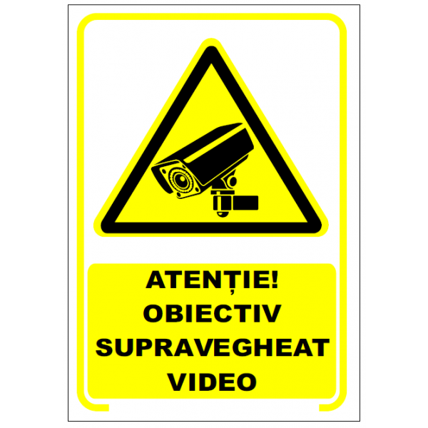 Atentie! Obiectiv supravegheat video, semn din plastic, 20x30cm
