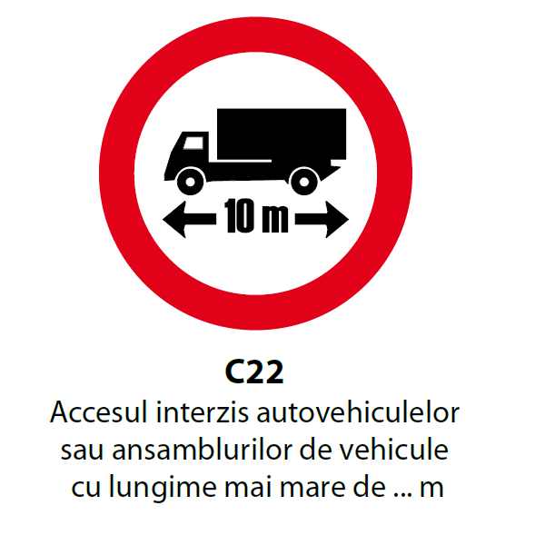 Accesul interzis autovehiculelor sau ansamblurilor de vehicule cu lungime mai mare de ... m, Indicator rutier | Semn de circulatie